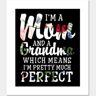 Women's I'm a Mom And a Grandma I'm Pretty Much Perfect Posters and Art